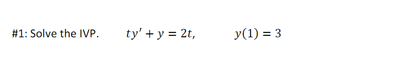 \( t y^{\prime}+y=2 t, \quad y(1)=3 \)