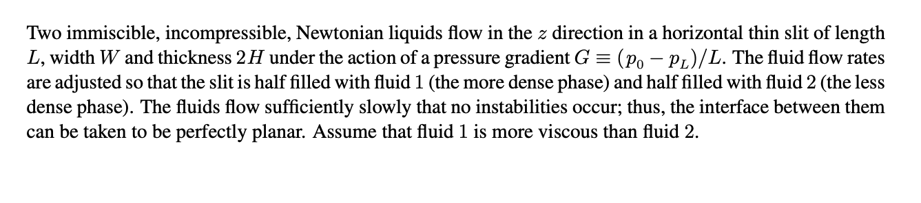 Solved Two Immiscible, Incompressible, Newtonian Liquids | Chegg.com