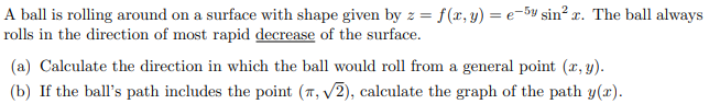 Solved A ball is rolling around on a surface with shape | Chegg.com