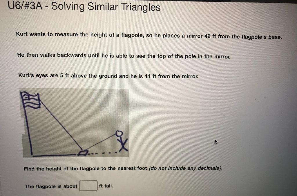 Solved U6/#3A - Solving Similar Triangles Kurt wants to | Chegg.com