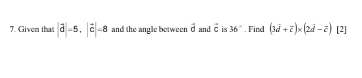 Solved 7. Given That (äl=5, 10 =8 And The Angle Between ở | Chegg.com