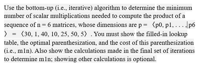 Solved Use the bottom-up (i.e., iterative) algorithm to | Chegg.com