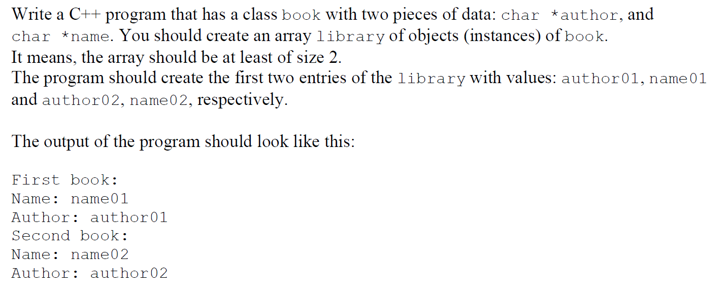 Solved Write a C++ program that has a class book with two | Chegg.com