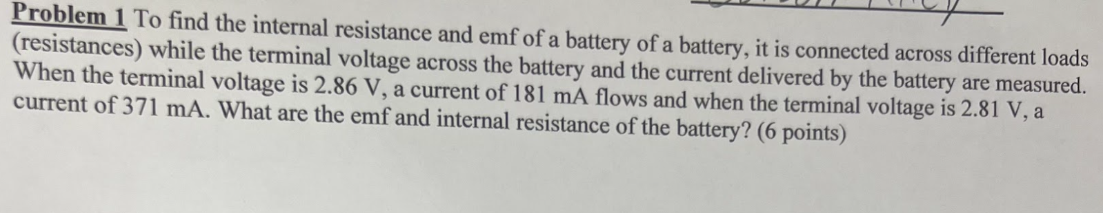Solved Problem 1 To find the internal resistance and emf of | Chegg.com