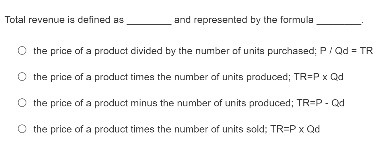 Tr Formula Solved Total revenue is defined asand represented by the | Chegg.com