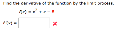 Solved Find the derivative of the function by the limit | Chegg.com