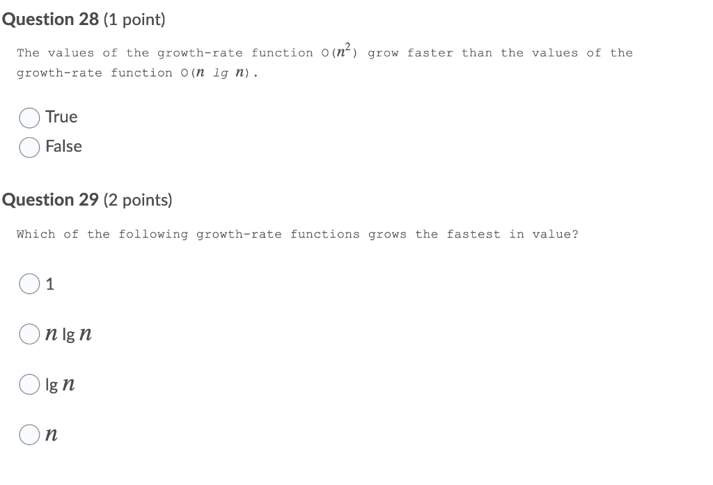 Question 28 (1 point) The values of the growth-rate function o(nagrow faster than the values of the growth-rate function on l