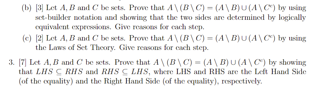 Solved (b) [3] Let A, B And C Be Sets. Prove That A\(B\C) = | Chegg.com