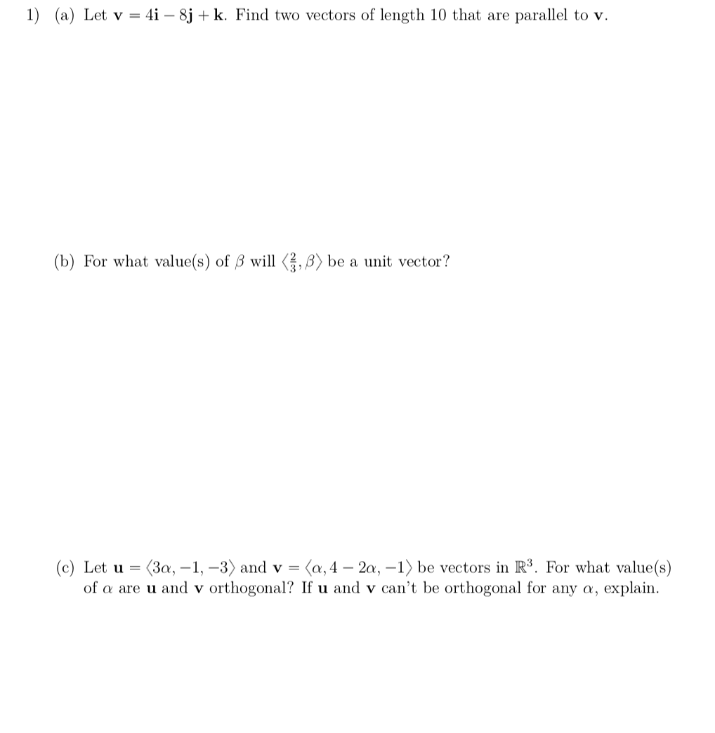 Solved 1 A Let V 4i 8j K Find Two Vectors Of Le Chegg Com