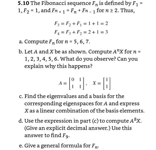 Solved 5.10 The Fibonacci sequence Fn is defined by F1- 1, | Chegg.com