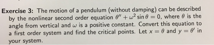 Solved Exercise 3: The motion of a pendulum (without | Chegg.com