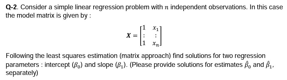 Solved Q-2. Consider a simple linear regression problem with | Chegg.com