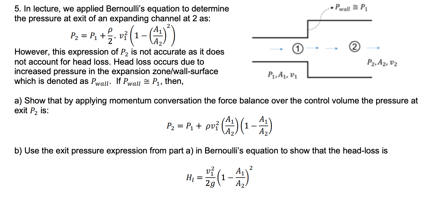 Solved 5. In lecture, we applied Bernoulli's equation to | Chegg.com