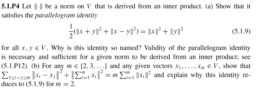 Solved 5.1.P4 Let ∥⋅∥ be a norm on V that is derived from an | Chegg.com