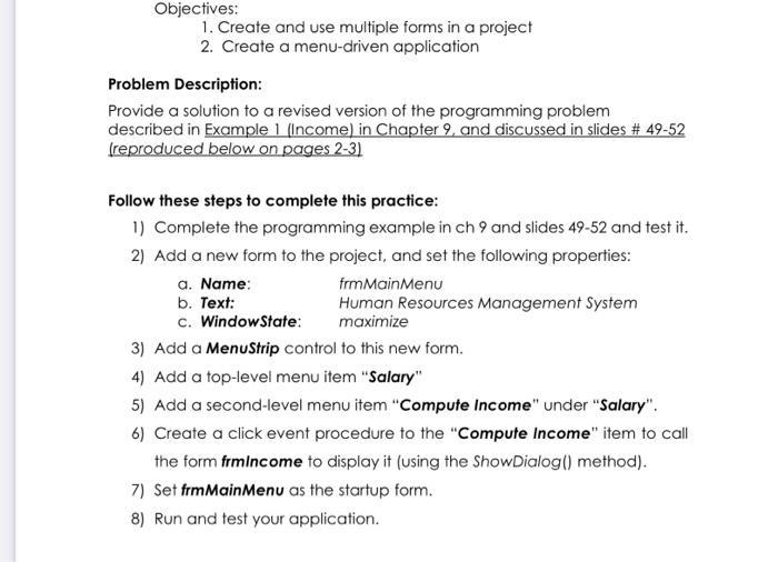 Objectives: 1. Create and use multiple forms in a | Chegg.com