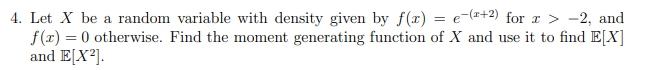 Solved 4. Let X be a random variable with density given by | Chegg.com