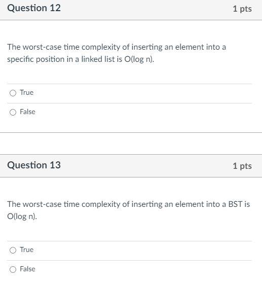 Solved Question 12 1 Pts The Worst-case Time Complexity Of | Chegg.com