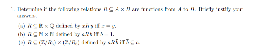 Solved 1. Determine if the following relations R⊆A×B are | Chegg.com