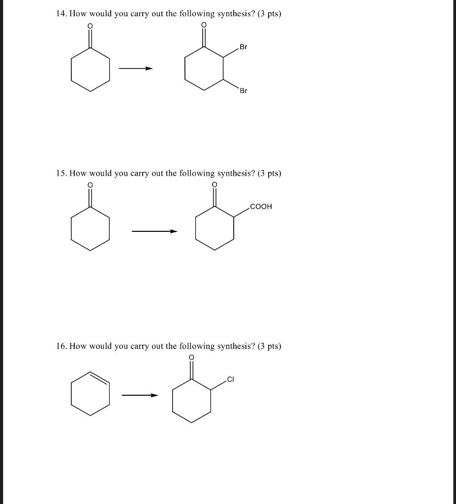 Solved 14. How would you carry out the following synthesis? | Chegg.com