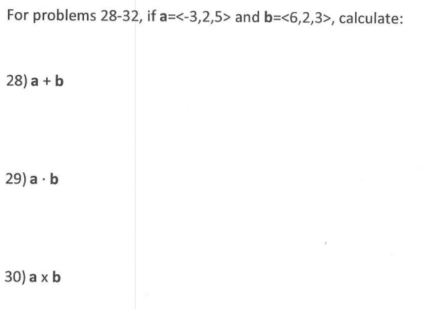 Solved For problems 28-32, if a= and b= , | Chegg.com