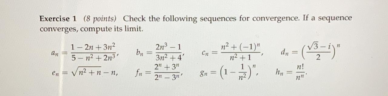 Solved Exercise 1 (8 points) Check the following sequences | Chegg.com