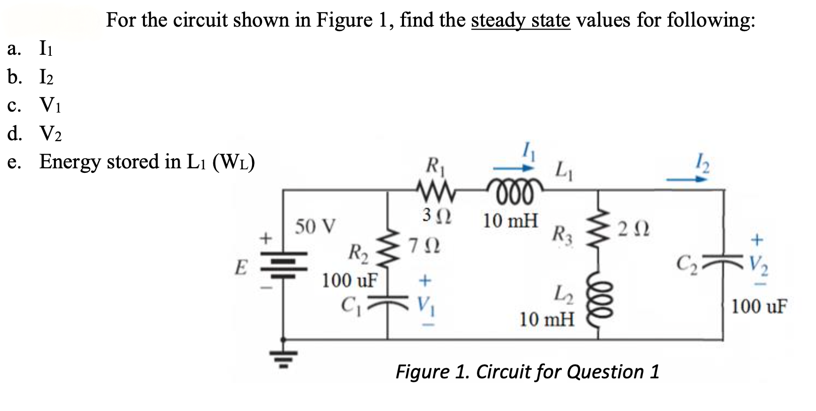 Solved For the circuit shown in Figure 1, find the steady