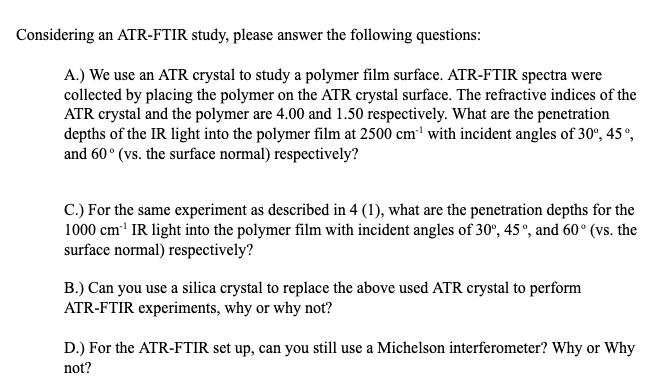 Solved Considering an ATR-FTIR study, please answer the | Chegg.com