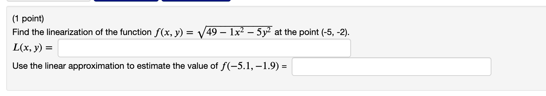 Solved = (1 point) Find the linearization of the function | Chegg.com