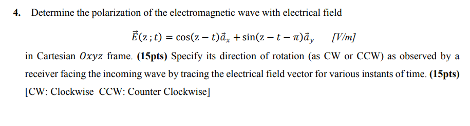 4. Determine the polarization of the electromagnetic | Chegg.com