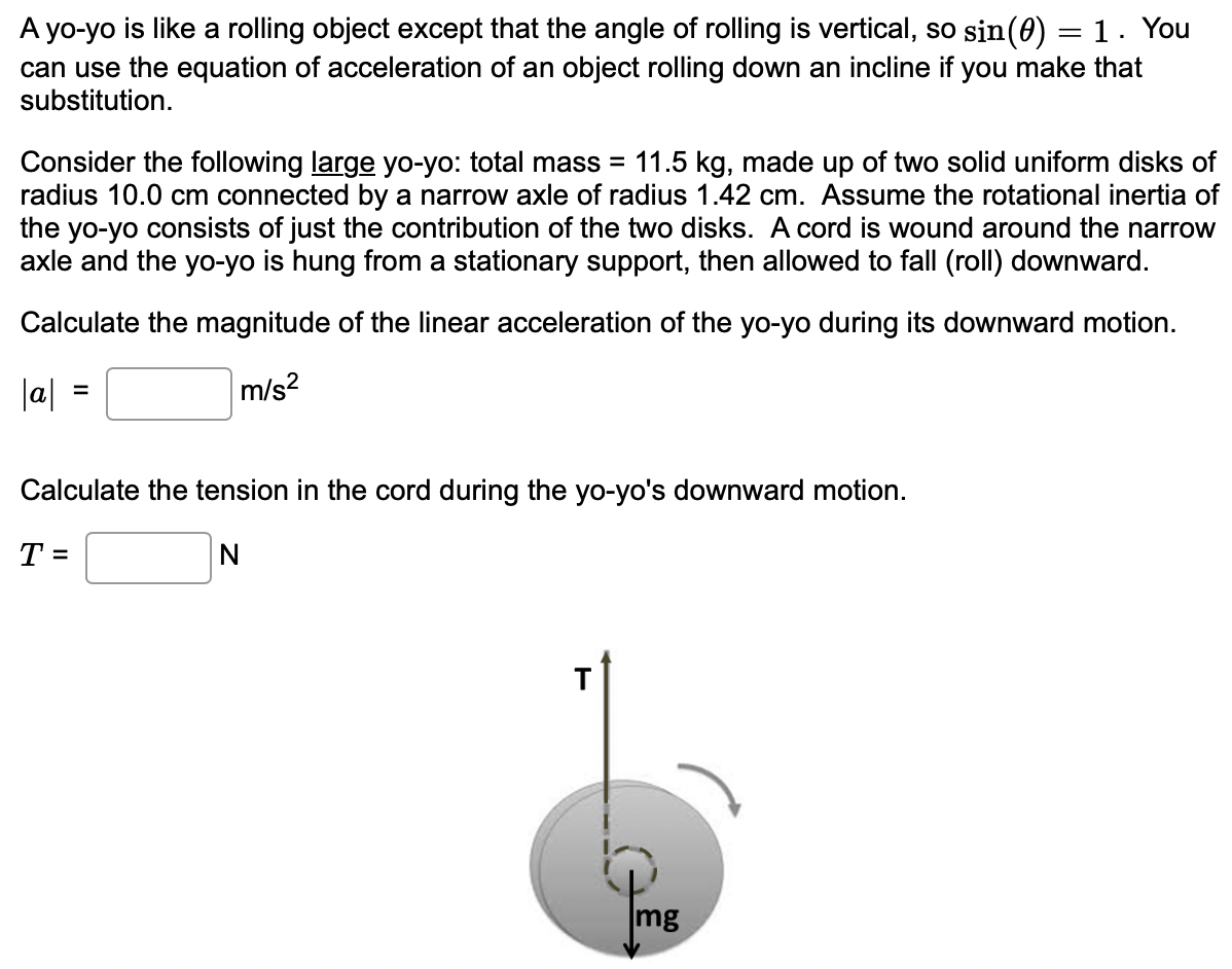 Solved A yo-yo is like a rolling object except that the | Chegg.com