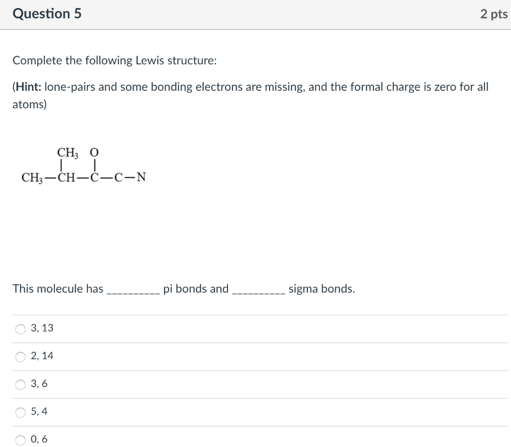Solved Question5 2 pts Complete the following Lewis | Chegg.com