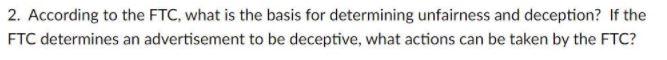 Solved 2. According To The FTC, What Is The Basis For | Chegg.com