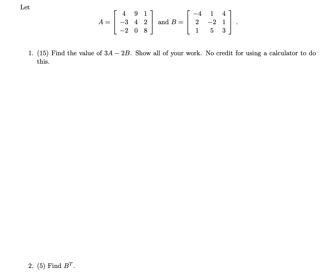 Solved Let A= 4 91 -3 4 2 -2 08 and B= -4 2 1 1 4 -2 1 5 3 | Chegg.com