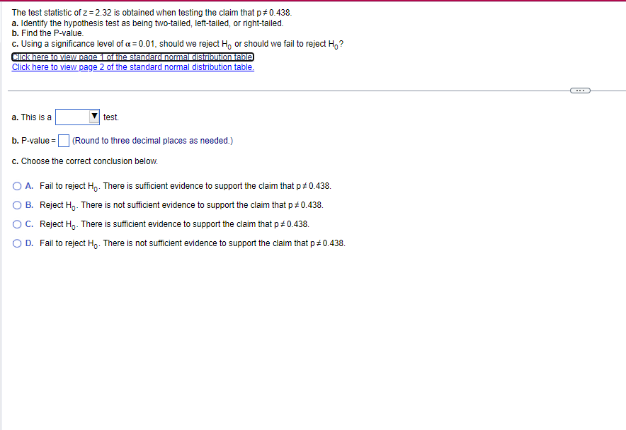 Solved The test statistic of z=2.32 is obtained when testing | Chegg.com