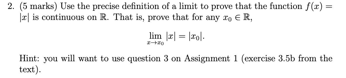 Solved (5 marks) Use the precise definition of a limit to | Chegg.com