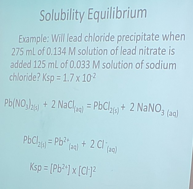 Solved Solubility Equilibrium Example Will lead chloride