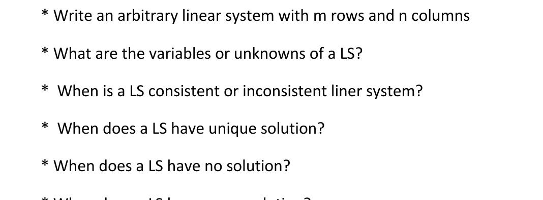 Solved * Write an arbitrary linear system with m rows and n | Chegg.com