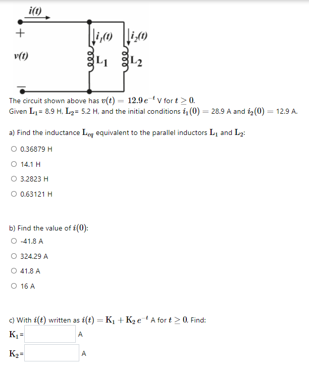 Solved i(t) + | 11,60 11200 ) v(t) le L1 L2 The circuit | Chegg.com