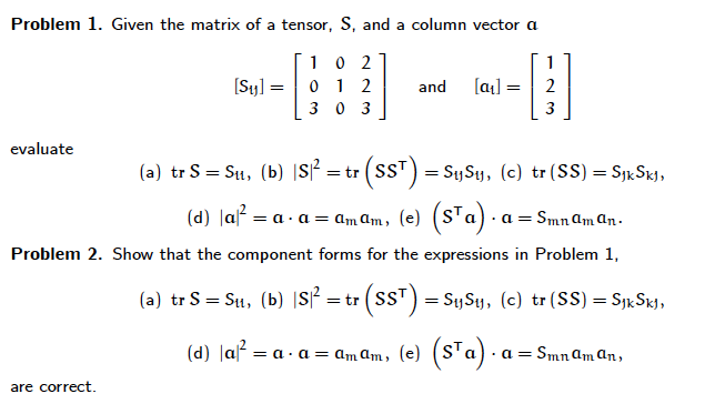 Solved Problem 1. Given the matrix of a tensor, S, and a | Chegg.com