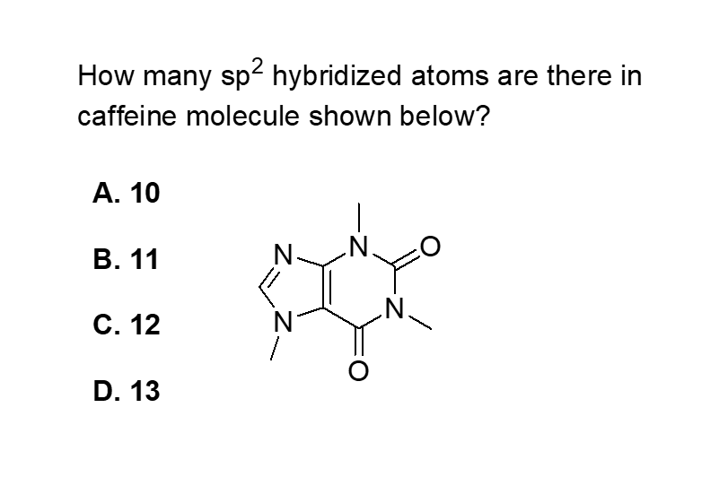 How many sp2 hybridized atoms are there in caffeine | Chegg.com