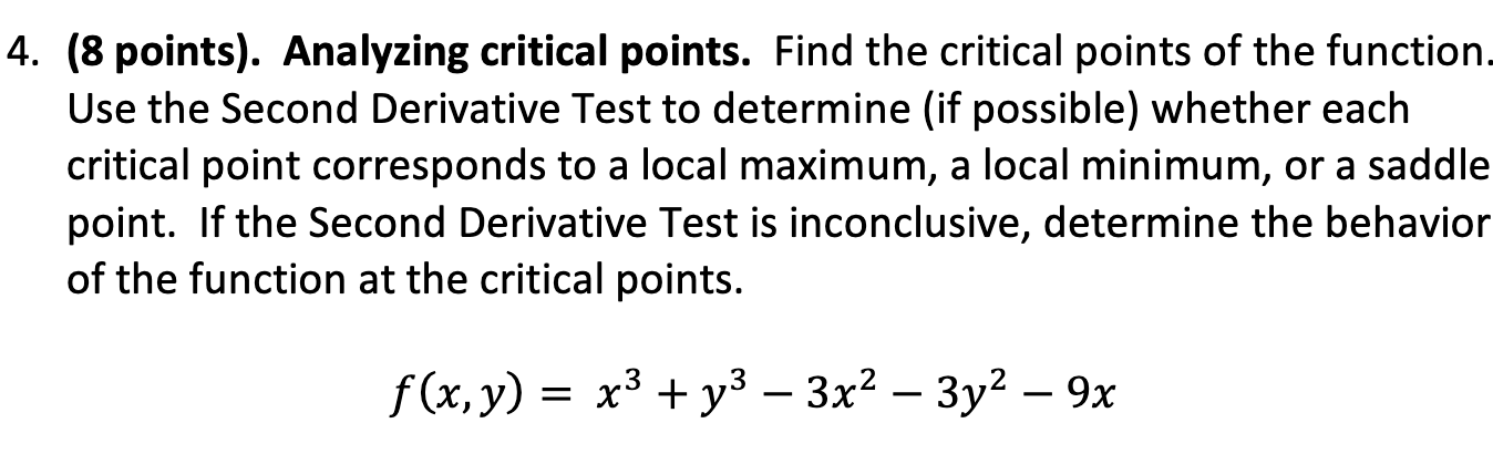 Solved 4. (8 points). Analyzing critical points. Find the | Chegg.com
