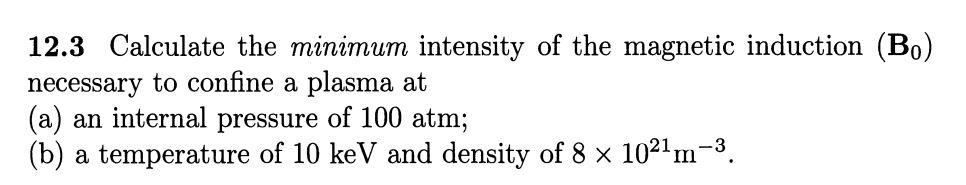 Solved 12.3 Calculate the minimum intensity of the magnetic | Chegg.com