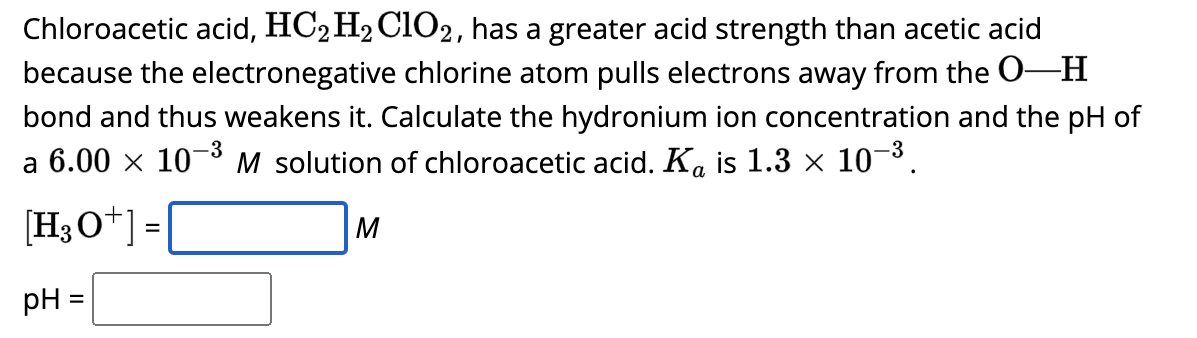 Solved Chloroacetic Acid HC2H2ClO2 Has A Greater Acid Chegg Com   PhpP20RAS