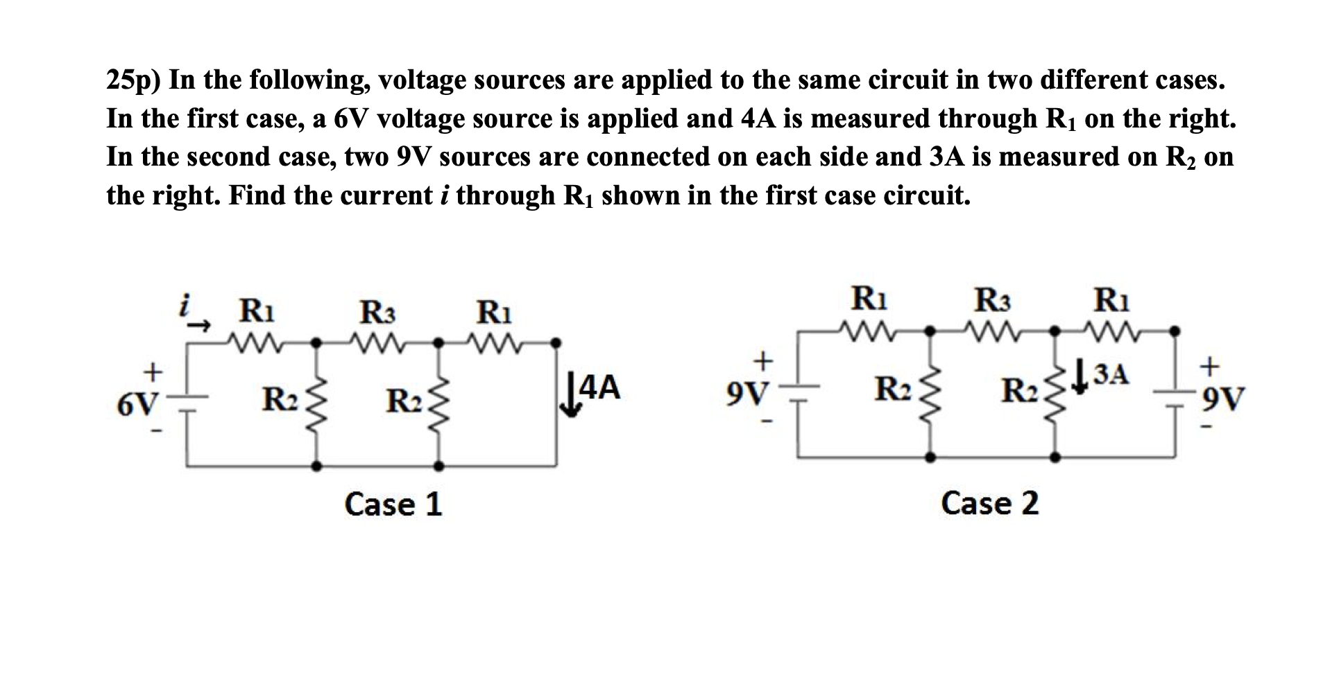25p) ﻿In the following, voltage sources are applied