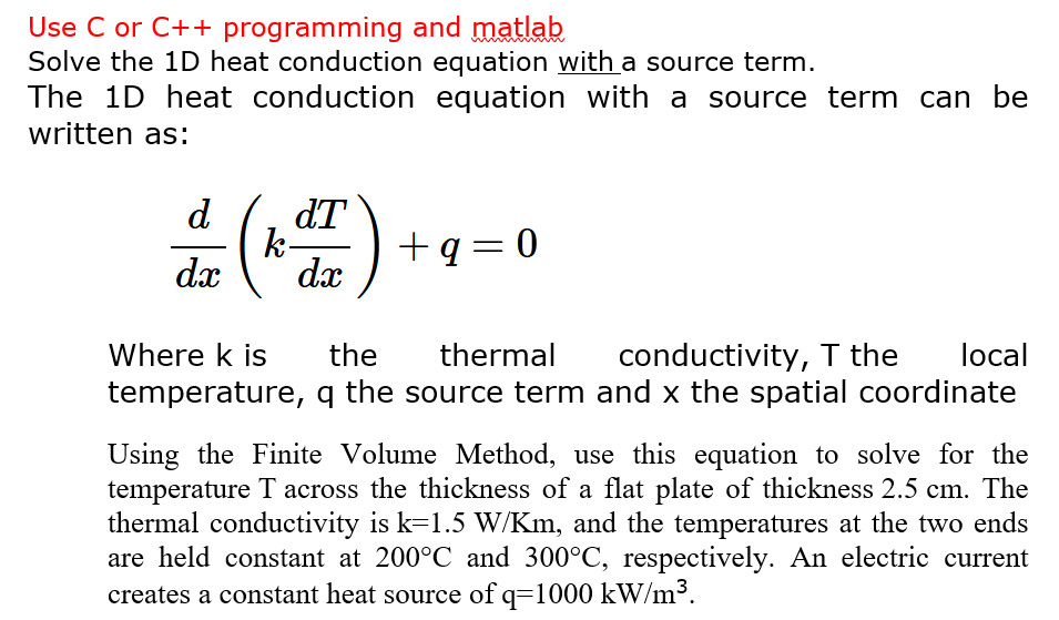 Solved Use C or C++ programming and matlab Solve the 1D heat | Chegg.com