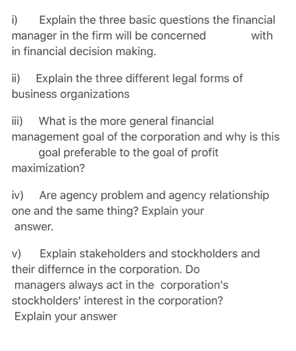 Solved i) Explain the three basic questions the financial | Chegg.com