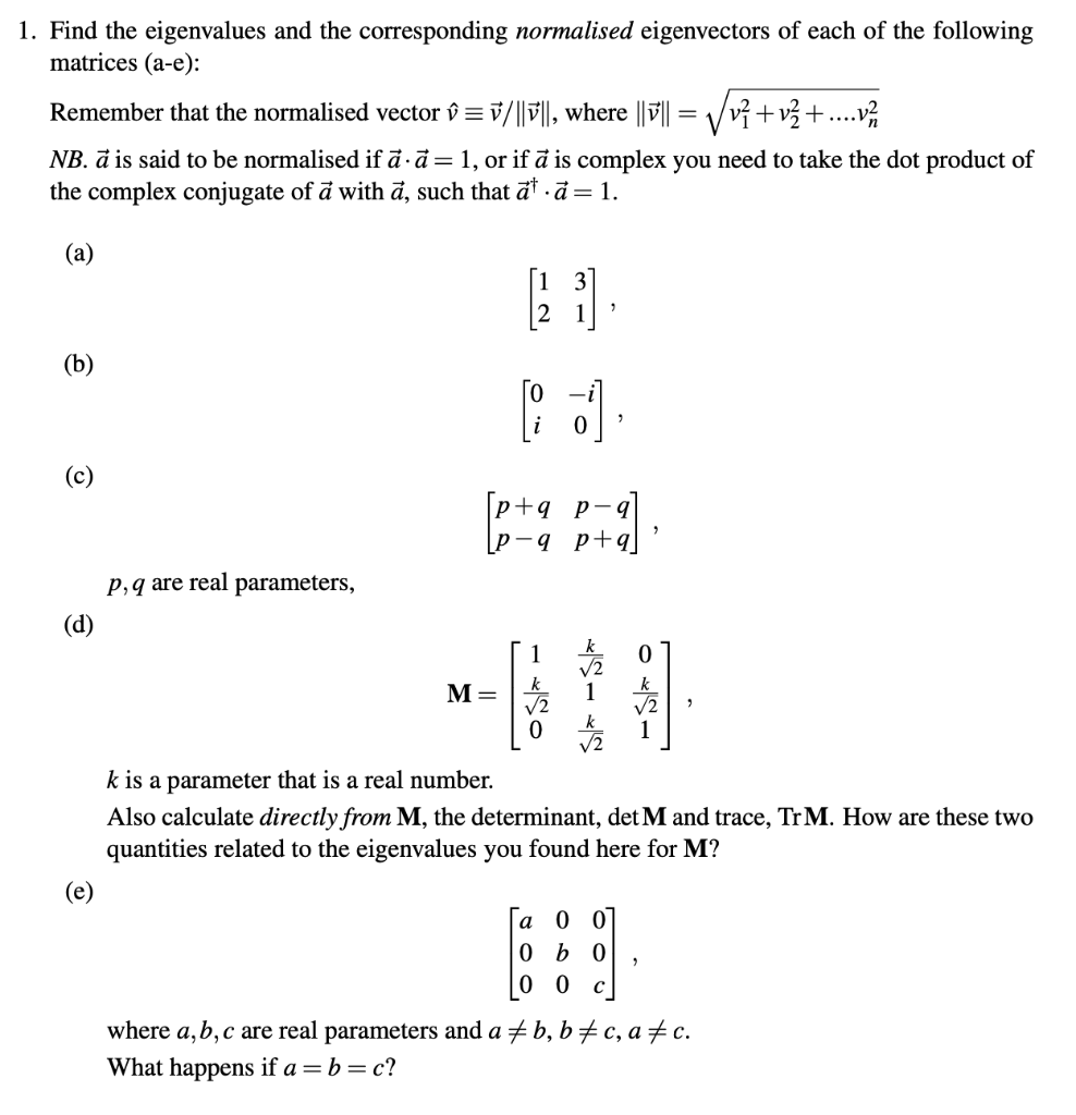 Solved 1 Find The Eigenvalues And The Corresponding Norm Chegg Com