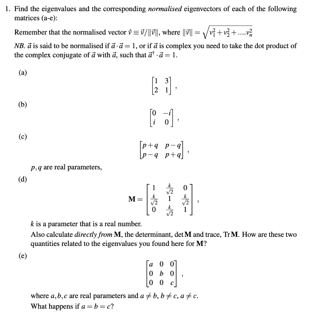 Solved 1 Find The Eigenvalues And The Corresponding Chegg Com