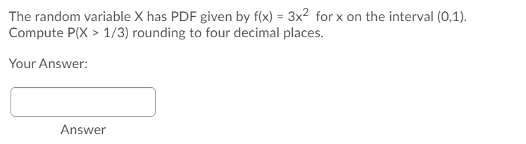 Solved The random variable X has PDF given by f(x) = 3x2 for | Chegg.com