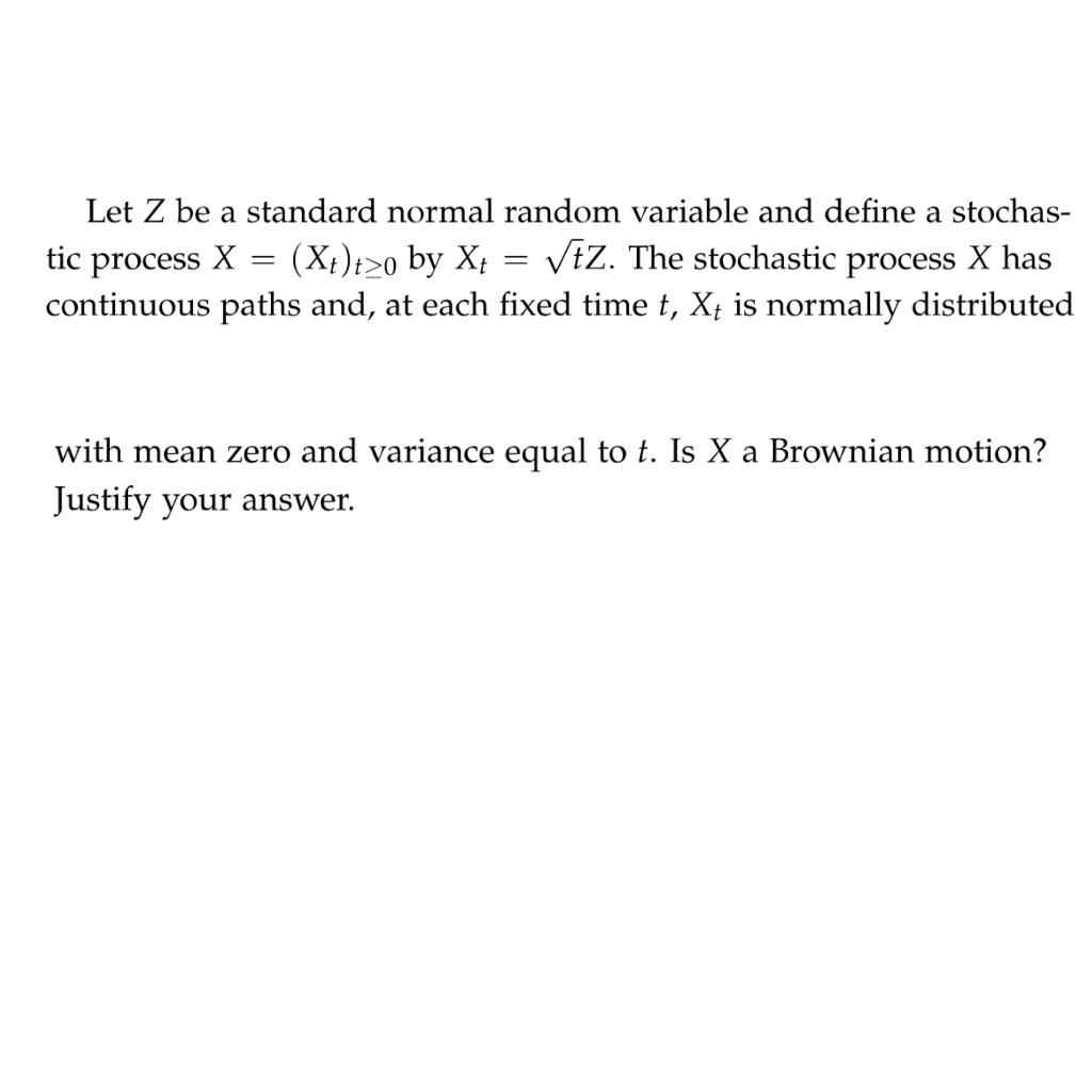 Solved Let Z be a standard normal random variable and define | Chegg.com